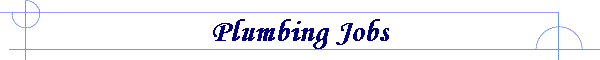 Plumbing Jobs